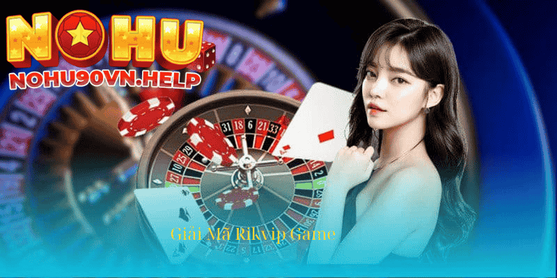 Giải Mã Rikvip Game