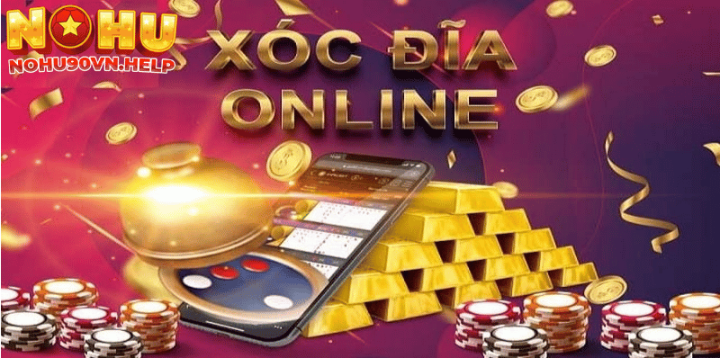 xóc đĩa số tại nhà cái nohu90